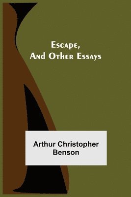 Escape, and Other Essays 1