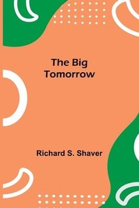 bokomslag The Big Tomorrow
