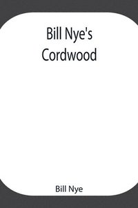 bokomslag Bill Nye's Cordwood