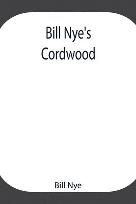Bill Nye's Cordwood 1