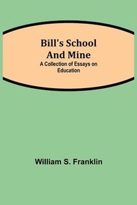 bokomslag Bill's School and Mine