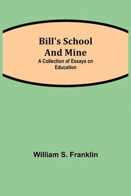 Bill's School and Mine 1