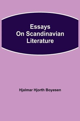 Essays on Scandinavian Literature
