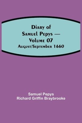 Diary of Samuel Pepys - Volume 07 1