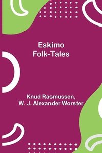 bokomslag Eskimo Folk-Tales