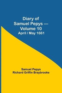 bokomslag Diary of Samuel Pepys - Volume 10