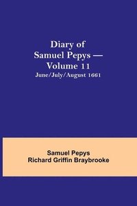 bokomslag Diary of Samuel Pepys - Volume 11