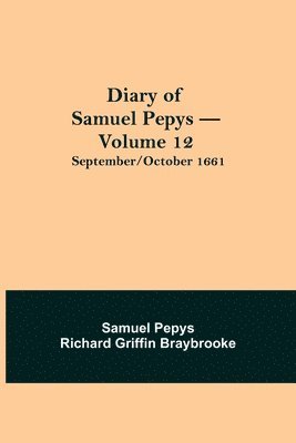 bokomslag Diary of Samuel Pepys - Volume 12