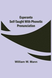 bokomslag Esperanto Self-Taught with Phonetic Pronunciation