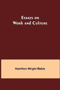 bokomslag Essays on Work and Culture