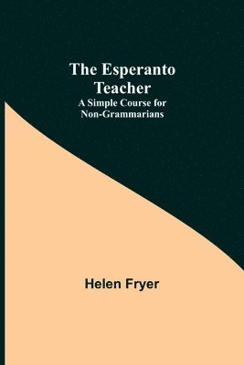 Helen Fryer - Esperanto Teacher, Häftad