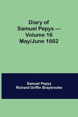 bokomslag Diary of Samuel Pepys - Volume 16