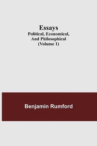 bokomslag Essays; Political, Economical, and Philosophical (Volume 1)