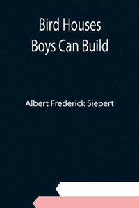 bokomslag Bird Houses Boys Can Build