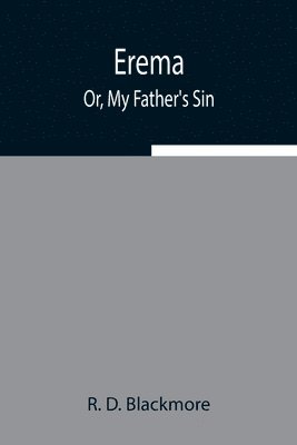 Erema; Or, My Father's Sin 1