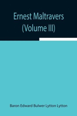 bokomslag Ernest Maltravers (Volume III)