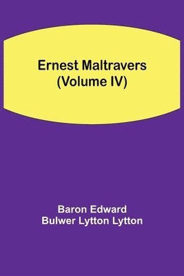 bokomslag Ernest Maltravers (Volume IV)