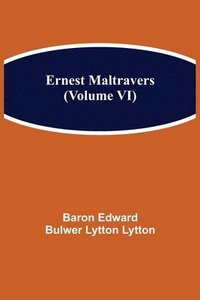 bokomslag Ernest Maltravers (Volume VI)