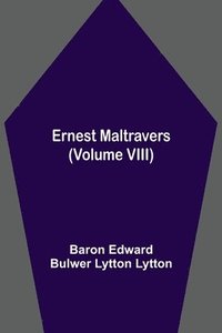 bokomslag Ernest Maltravers (Volume VIII)