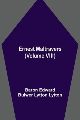 bokomslag Ernest Maltravers (Volume VIII)