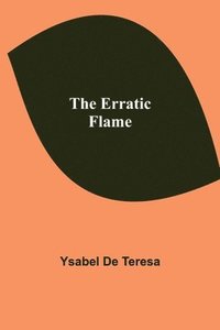 bokomslag The Erratic Flame