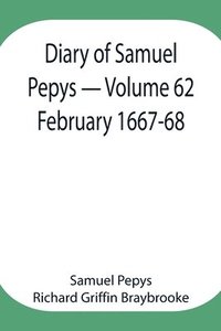 bokomslag Diary of Samuel Pepys - Volume 62