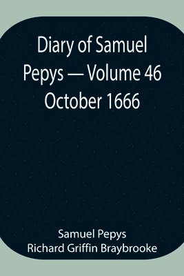 bokomslag Diary of Samuel Pepys - Volume 46