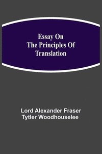 bokomslag Essay on the Principles of Translation