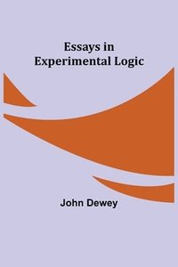 bokomslag Essays in Experimental Logic