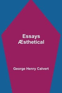 bokomslag Essays Æsthetical