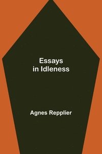 bokomslag Essays in Idleness