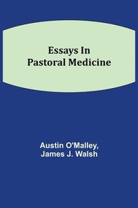bokomslag Essays In Pastoral Medicine