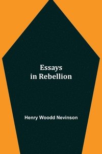 bokomslag Essays in Rebellion