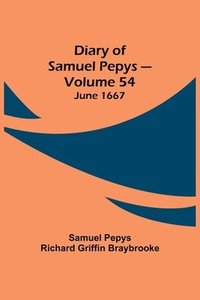 bokomslag Diary of Samuel Pepys - Volume 54