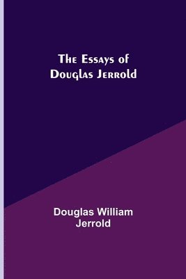 bokomslag The Essays of Douglas Jerrold