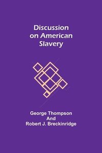 bokomslag Discussion on American Slavery