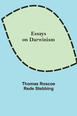 bokomslag Essays on Darwinism