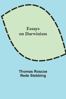 Essays on Darwinism 1