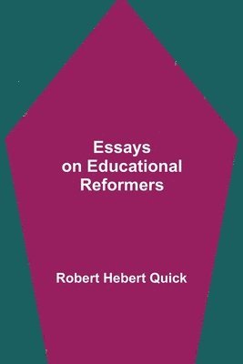 bokomslag Essays on Educational Reformers