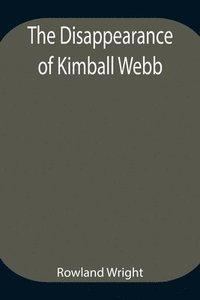 bokomslag Disappearance of Kimball Webb