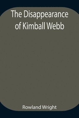 bokomslag Disappearance of Kimball Webb