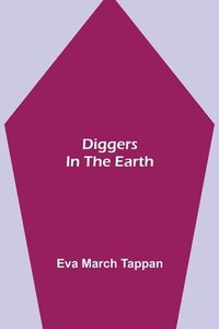 bokomslag Diggers in the Earth
