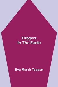 bokomslag Diggers in the Earth