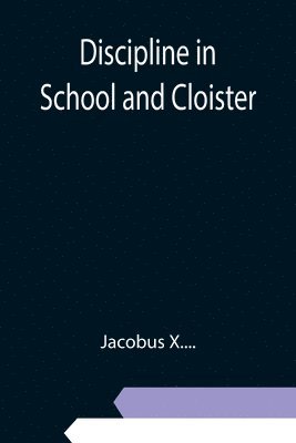 Discipline in School and Cloister 1