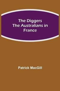 bokomslag Diggers The Australians in France