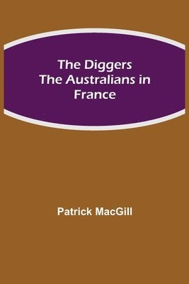 The Diggers The Australians in France 1