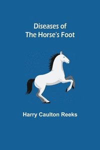 bokomslag Diseases of the Horse's Foot
