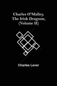 bokomslag Charles O'Malley, The Irish Dragoon, (Volume II)