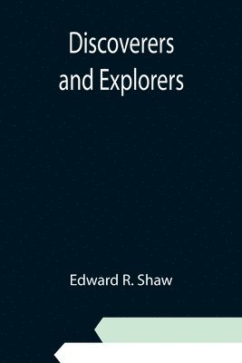 Edward R Shaw, Edward R. Shaw - Discoverers and Explorers, Häftad