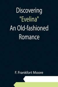 bokomslag Discovering Evelina An Old-fashioned Romance